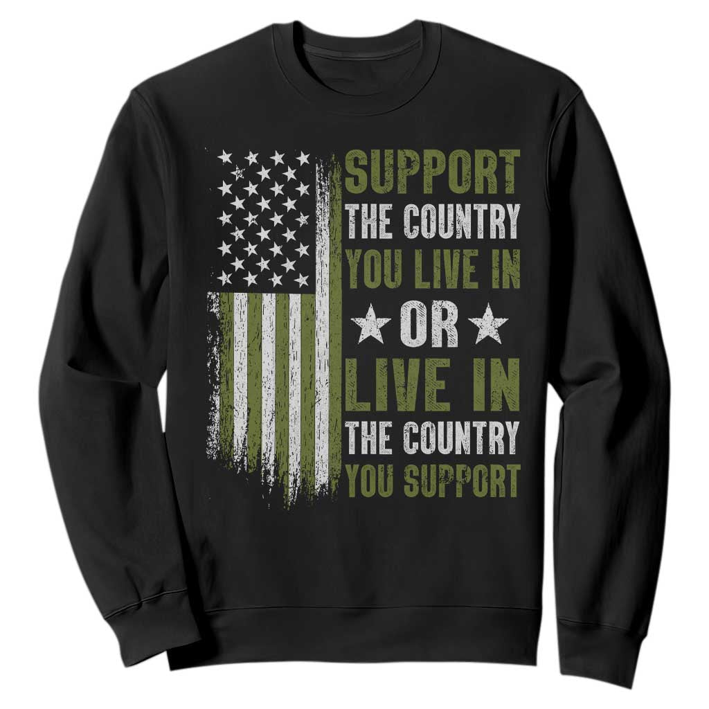 Social Justice Sweatshirt Support The Country You Live In American Flag TS10 Black Print Your Wear