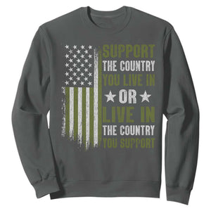Social Justice Sweatshirt Support The Country You Live In American Flag TS10 Dark Heather Print Your Wear