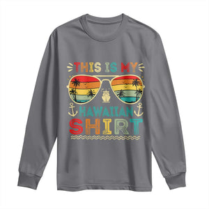 This Is My Hawaiian Long Sleeve Shirt Tropical Luau Costume Party Hawaii TS10 Charcoal Print Your Wear