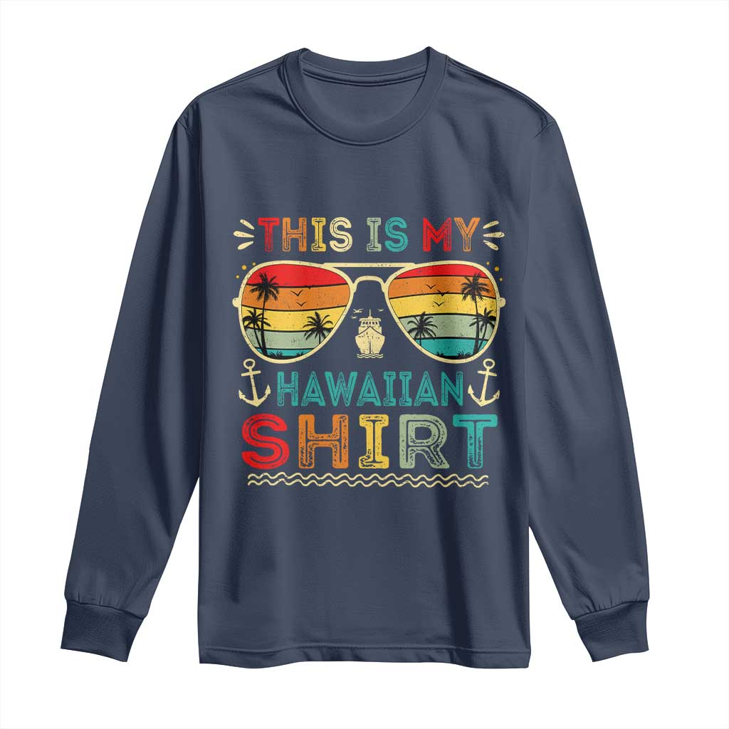This Is My Hawaiian Long Sleeve Shirt Tropical Luau Costume Party Hawaii TS10 Navy Print Your Wear