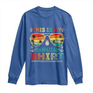 This Is My Hawaiian Long Sleeve Shirt Tropical Luau Costume Party Hawaii TS10 Royal Blue Print Your Wear