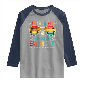 This Is My Hawaiian Raglan Shirt Tropical Luau Costume Party Hawaii TS10 Sport Gray Navy Print Your Wear
