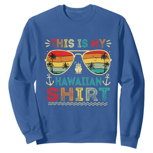 This Is My Hawaiian Sweatshirt Tropical Luau Costume Party Hawaii TS10 Royal Blue Print Your Wear