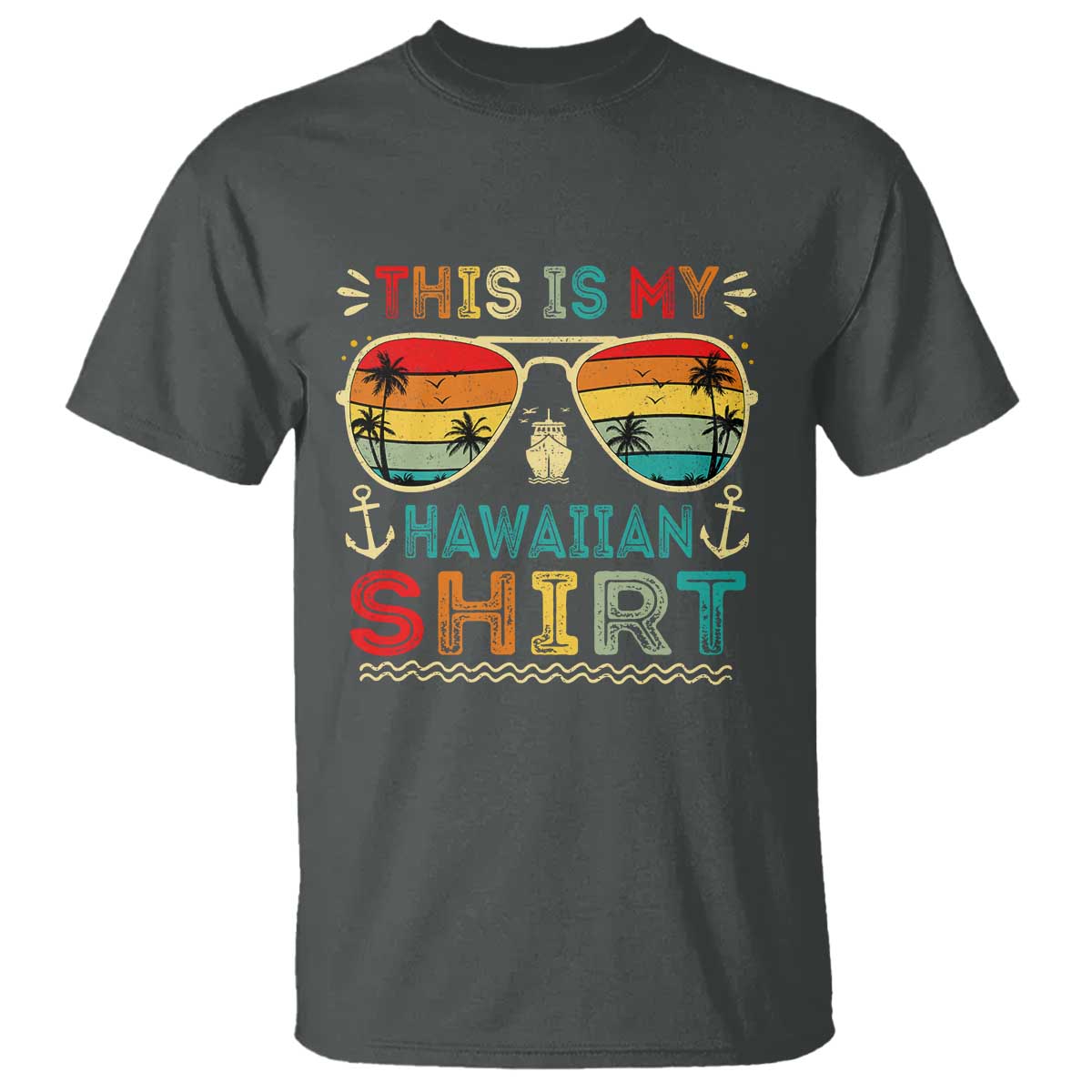 This Is My Hawaiian T Shirt Tropical Luau Costume Party Hawaii TS10 Dark Heather Print Your Wear