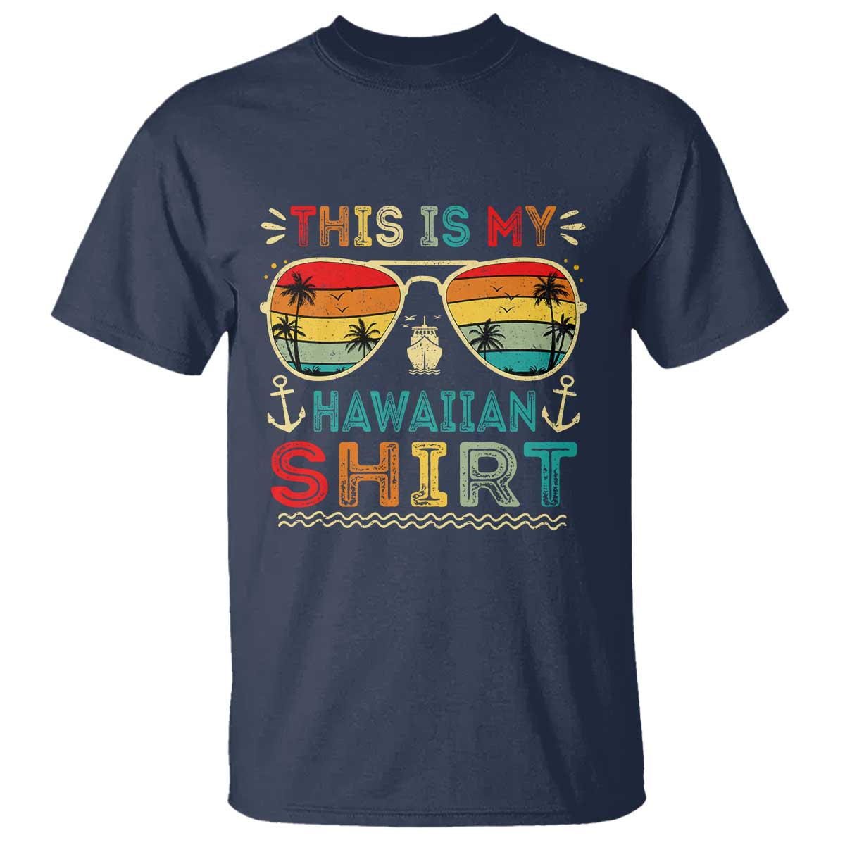 This Is My Hawaiian T Shirt Tropical Luau Costume Party Hawaii TS10 Navy Print Your Wear