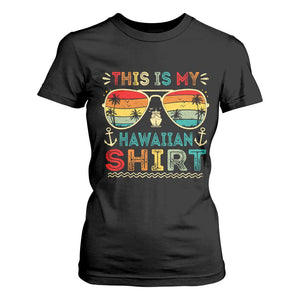 This Is My Hawaiian T Shirt For Women Tropical Luau Costume Party Hawaii TS10 Black Print Your Wear