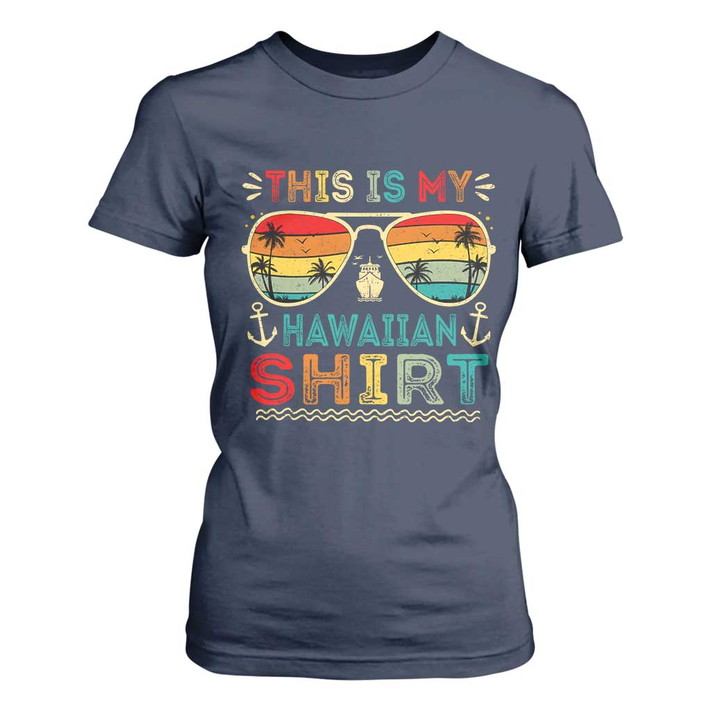 This Is My Hawaiian T Shirt For Women Tropical Luau Costume Party Hawaii TS10 Navy Print Your Wear