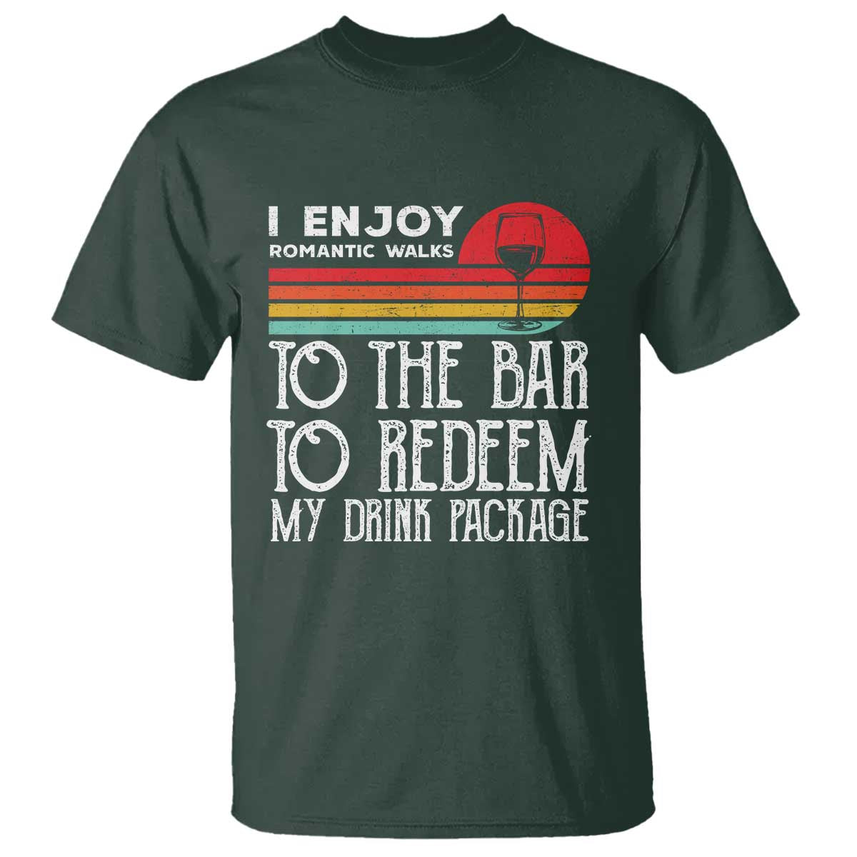 Funny Drinking Cruise T Shirt Funny Drink Package Summer Gift TS10 Dark Forest Green Print Your Wear