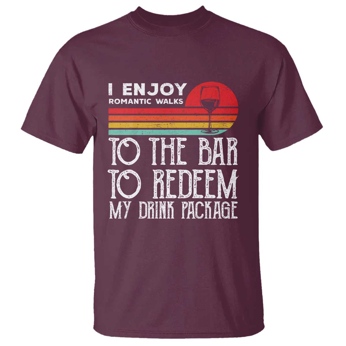 Funny Drinking Cruise T Shirt Funny Drink Package Summer Gift TS10 Maroon Print Your Wear