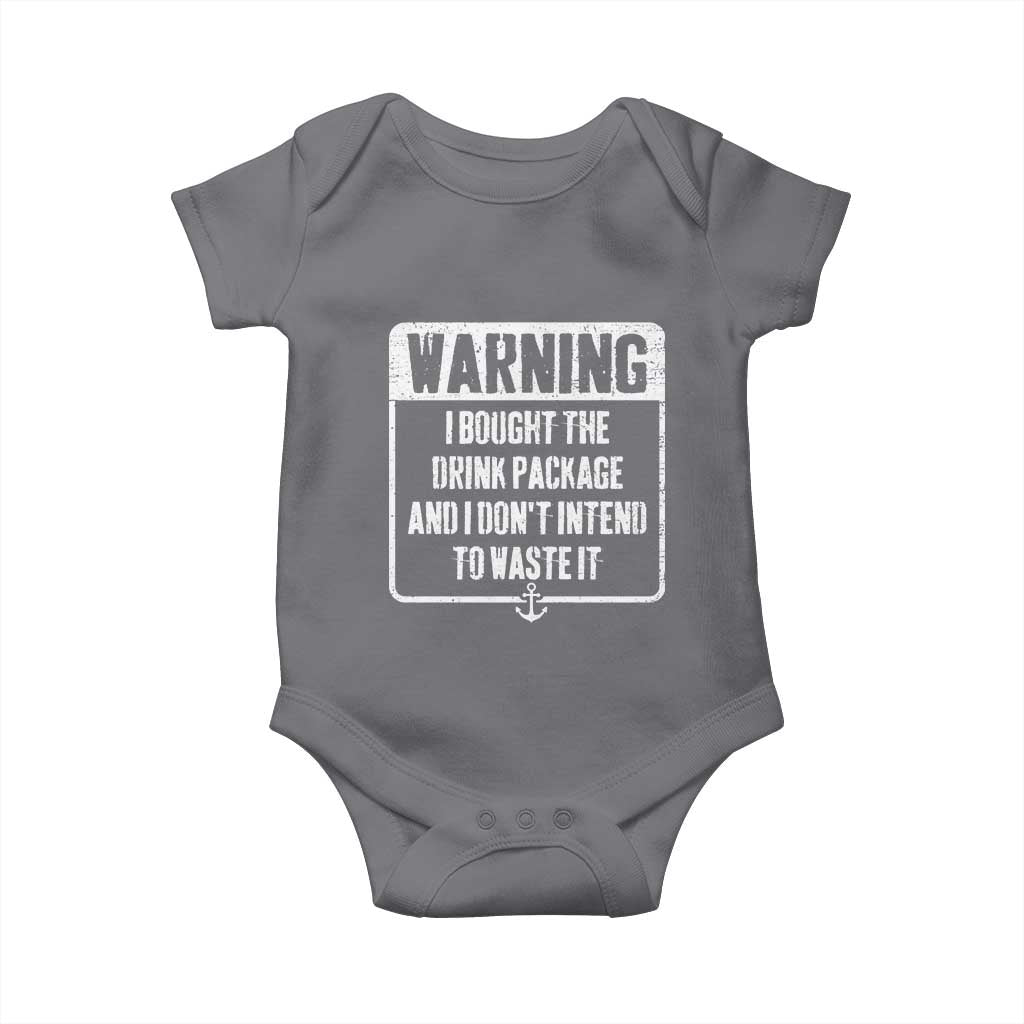 Funny Cruise Baby Onesie I Bought The Drink Package TS10 Charcoal Print Your Wear