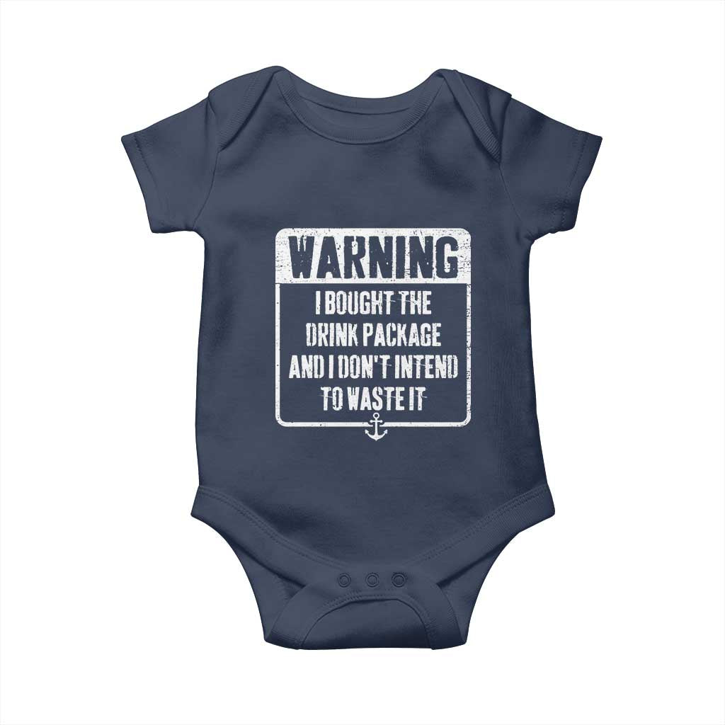 Funny Cruise Baby Onesie I Bought The Drink Package TS10 Navy Print Your Wear