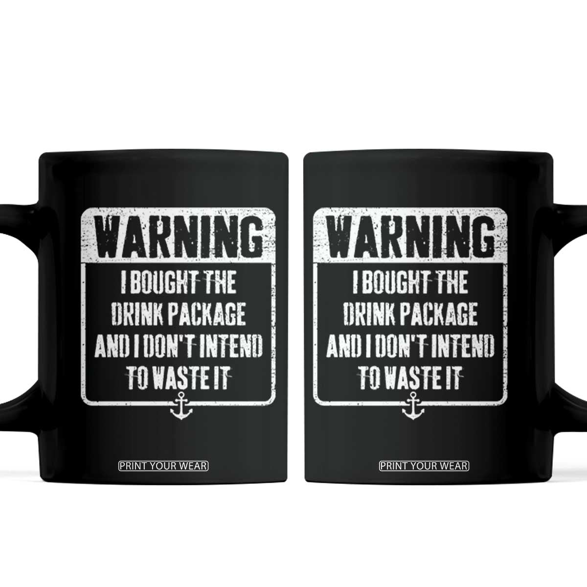 Funny Cruise Coffee Mug I Bought The Drink Package TS10 Black Print Your Wear