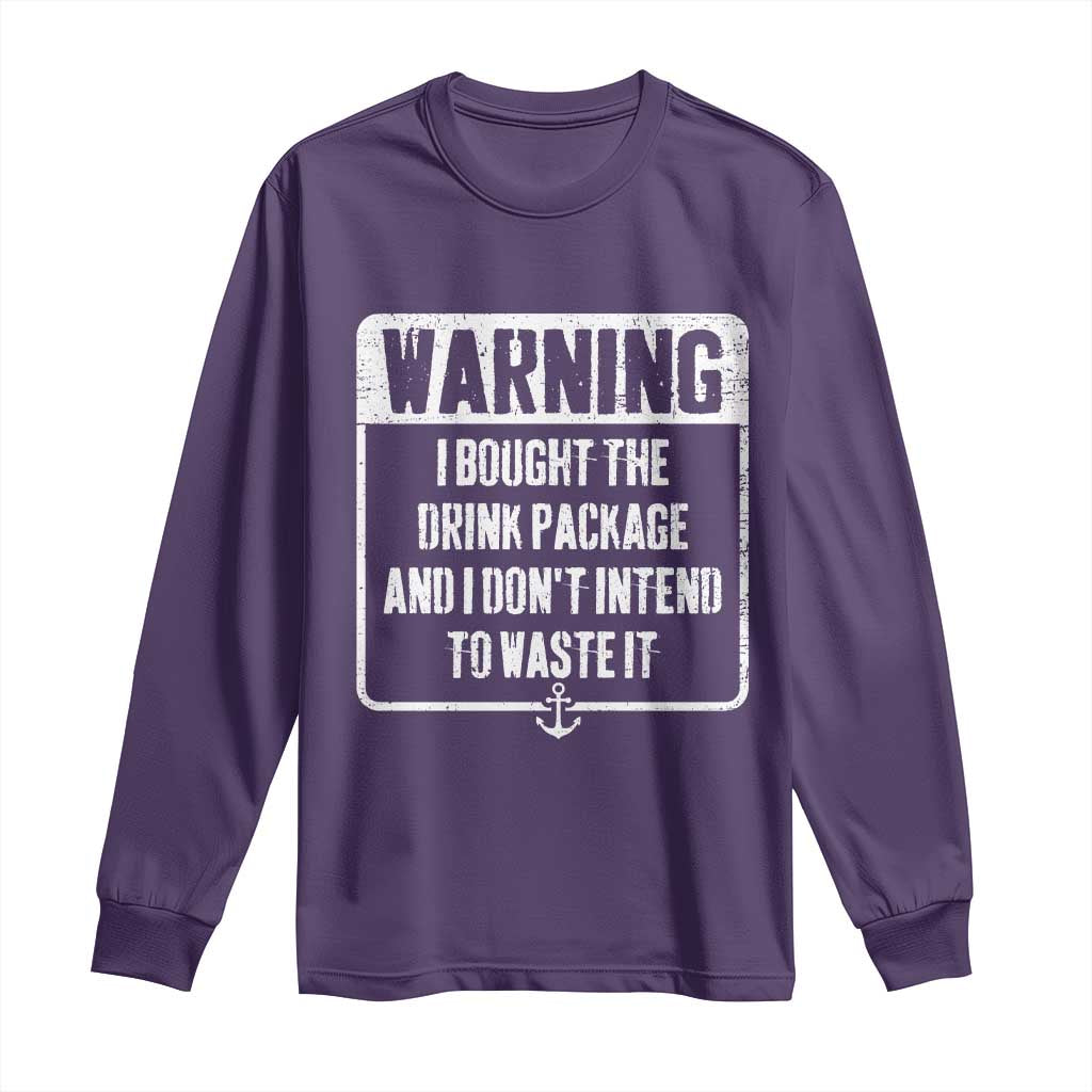 Funny Cruise Long Sleeve Shirt I Bought The Drink Package TS10 Purple Print Your Wear