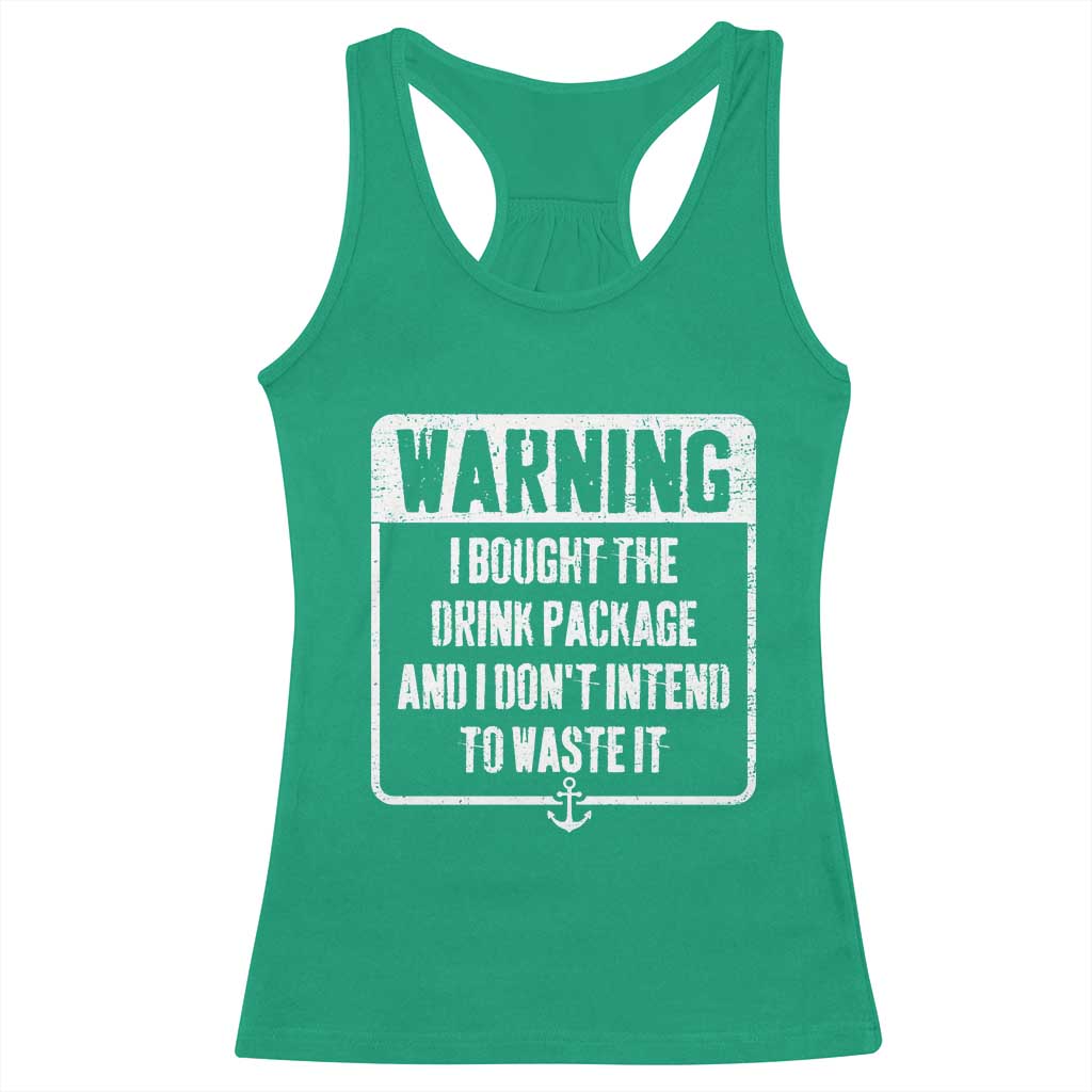 Funny Cruise Racerback Tank Top I Bought The Drink Package TS10 Irish Green Print Your Wear