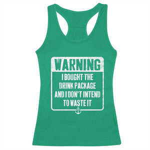 Funny Cruise Racerback Tank Top I Bought The Drink Package TS10 Irish Green Print Your Wear