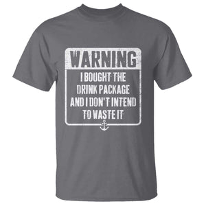 Funny Cruise T Shirt I Bought The Drink Package TS10 Charcoal Print Your Wear
