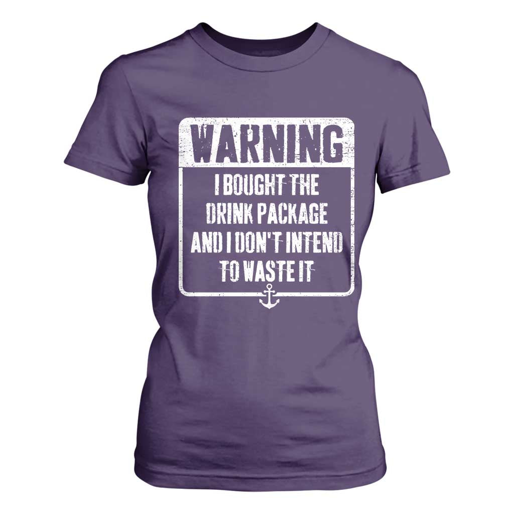 Funny Cruise T Shirt For Women I Bought The Drink Package TS10 Purple Print Your Wear