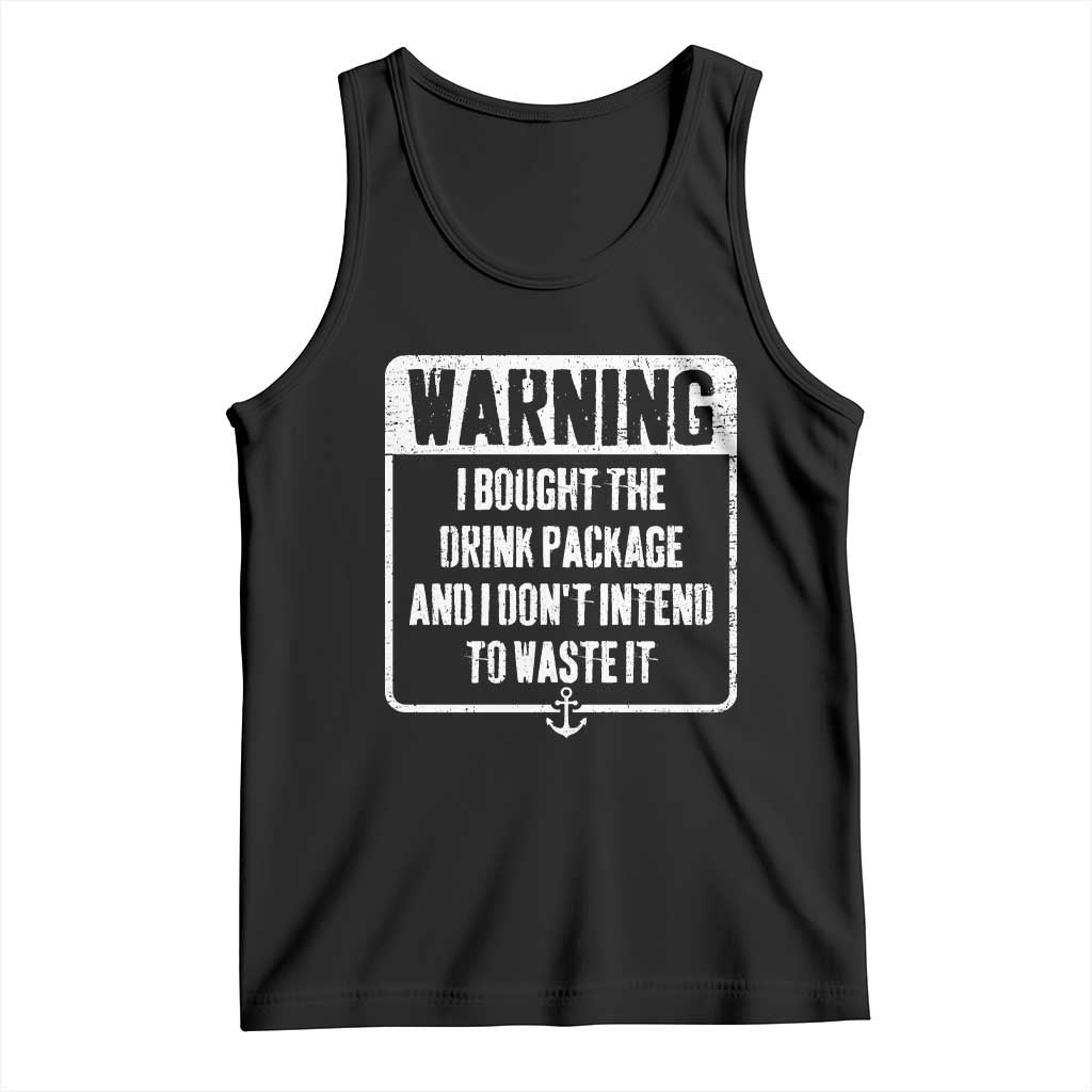 Funny Cruise Tank Top I Bought The Drink Package TS10 Black Print Your Wear