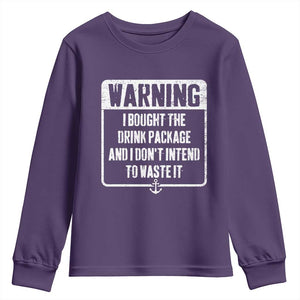 Funny Cruise Youth Sweatshirt I Bought The Drink Package TS10 Purple Print Your Wear