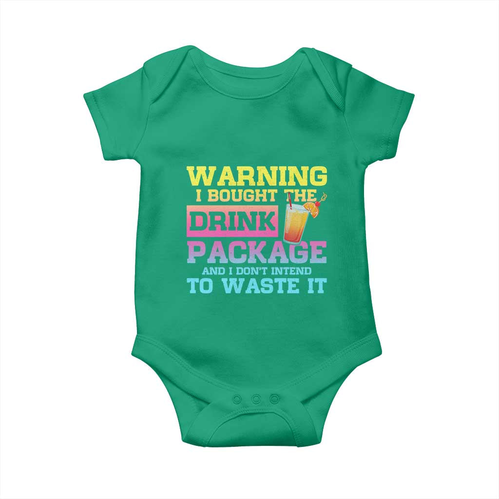 Funny Cruise Baby Onesie Warning I Bought The Drink Package TS10 Irish Green Print Your Wear
