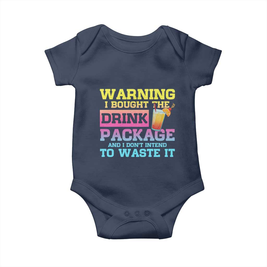 Funny Cruise Baby Onesie Warning I Bought The Drink Package TS10 Navy Print Your Wear