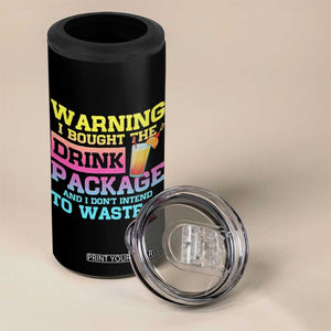 Funny Cruise 4 in 1 Can Cooler Tumbler Warning I Bought The Drink Package TS10 Print Your Wear