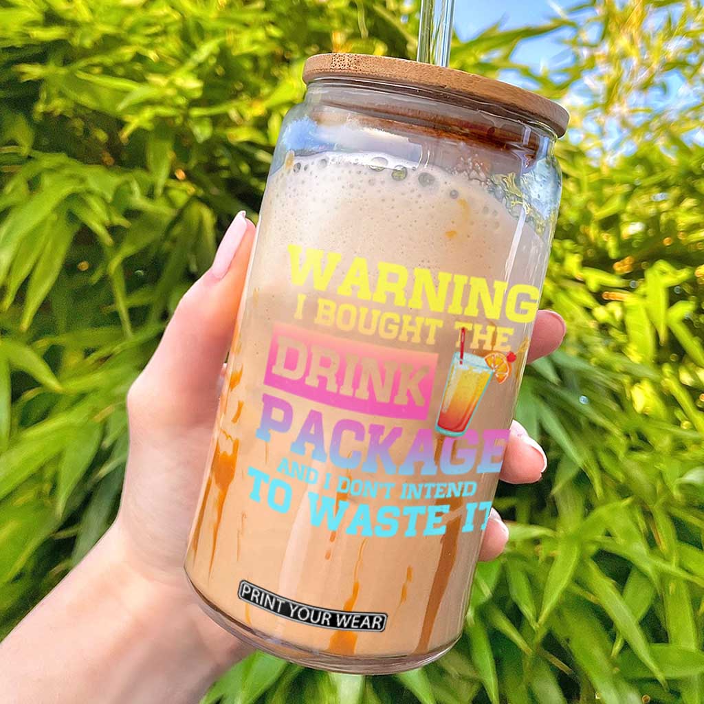 Funny Cruise Glass Can Warning I Bought The Drink Package TS10 Black Print Your Wear