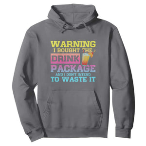 Funny Cruise Hoodie Warning I Bought The Drink Package TS10 Charcoal Print Your Wear