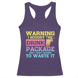 Funny Cruise Racerback Tank Top Warning I Bought The Drink Package TS10 Purple Print Your Wear