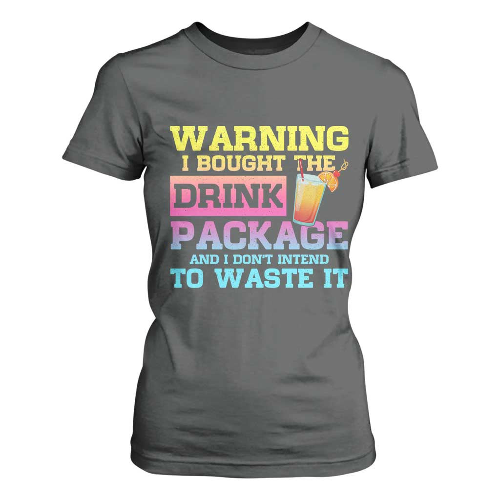 Funny Cruise T Shirt For Women Warning I Bought The Drink Package TS10 Dark Heather Print Your Wear