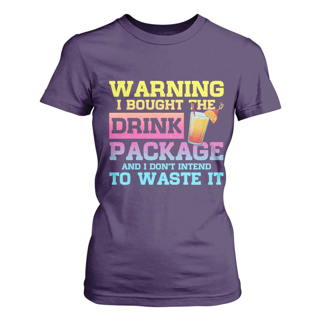 Funny Cruise T Shirt For Women Warning I Bought The Drink Package TS10 Purple Print Your Wear