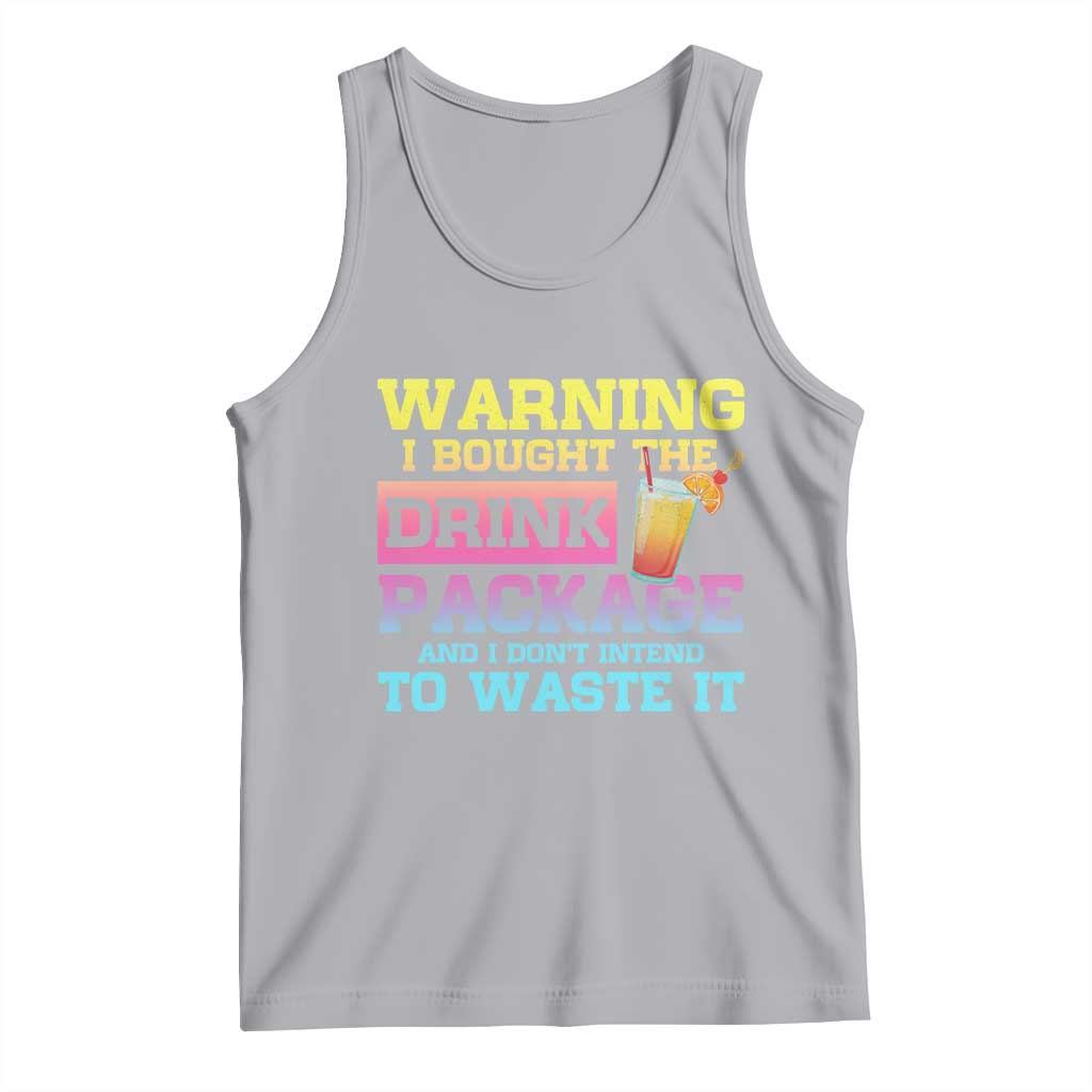 Funny Cruise Tank Top Warning I Bought The Drink Package TS10 Athletic Heather Print Your Wear