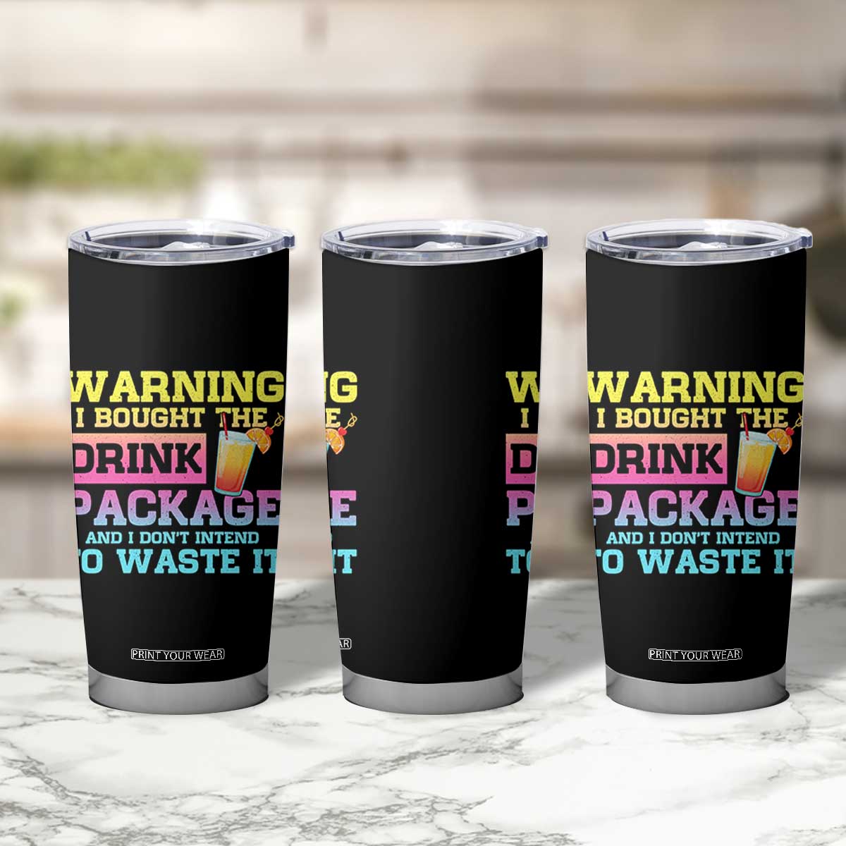 Funny Cruise Tumbler Cup Warning I Bought The Drink Package TS10 Print Your Wear