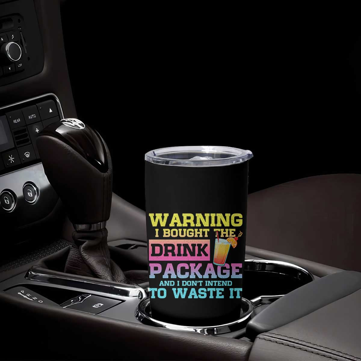 Funny Cruise Tumbler Cup Warning I Bought The Drink Package TS10 Print Your Wear