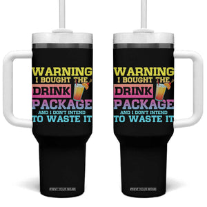 Funny Cruise Tumbler With Handle Warning I Bought The Drink Package TS10 One Size: 40 oz Black Print Your Wear