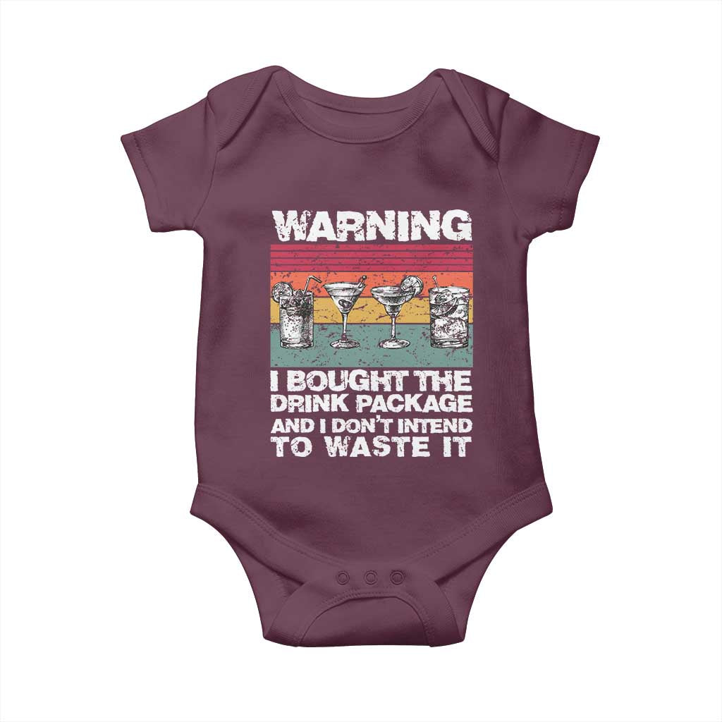 Funny Cruise Baby Onesie Warning I Bought The Drink Package Retro Vintage TS10 Maroon Print Your Wear
