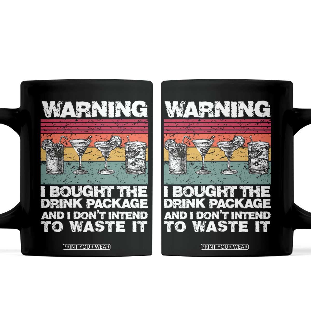 Funny Cruise Coffee Mug Warning I Bought The Drink Package Retro Vintage TS10 Black Print Your Wear