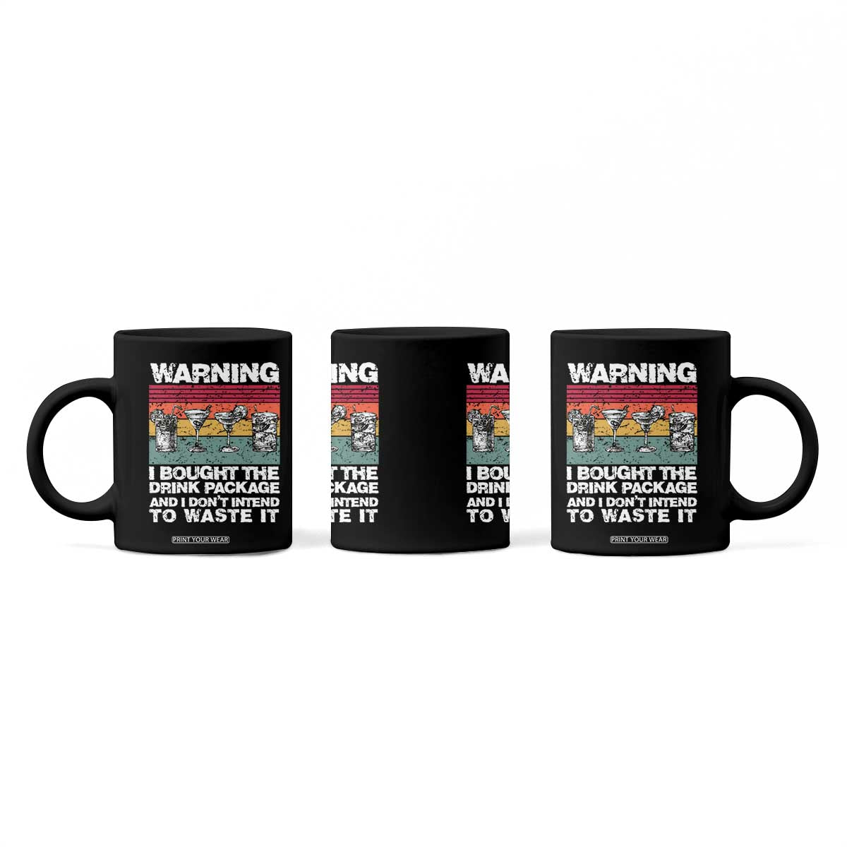 Funny Cruise Coffee Mug Warning I Bought The Drink Package Retro Vintage TS10 Print Your Wear