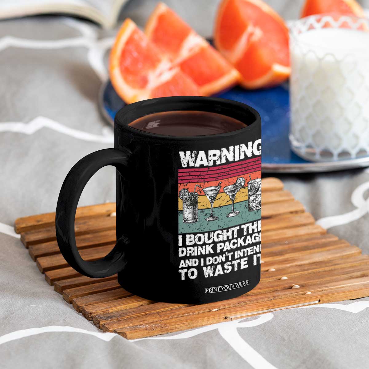 Funny Cruise Coffee Mug Warning I Bought The Drink Package Retro Vintage TS10 Print Your Wear