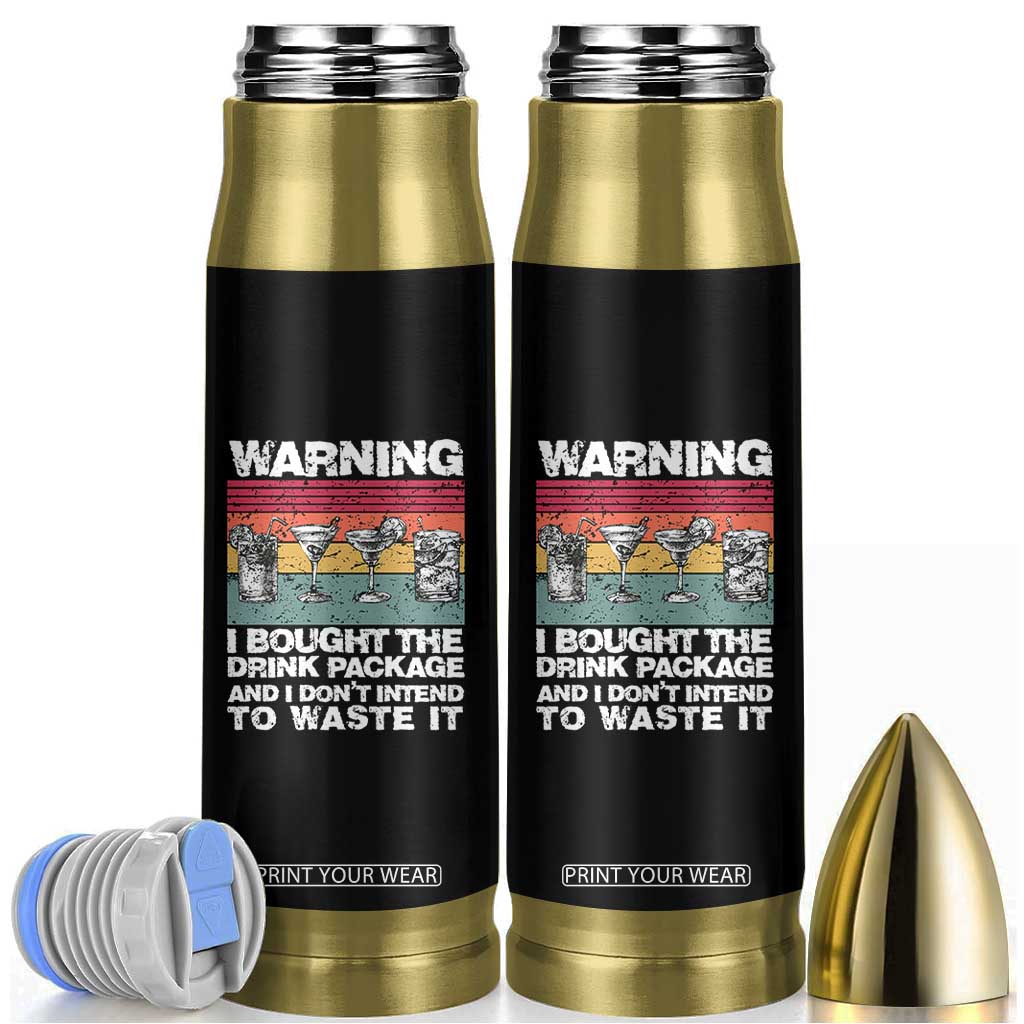 Funny Cruise Bullet Tumbler Warning I Bought The Drink Package Retro Vintage TS10 Black Print Your Wear