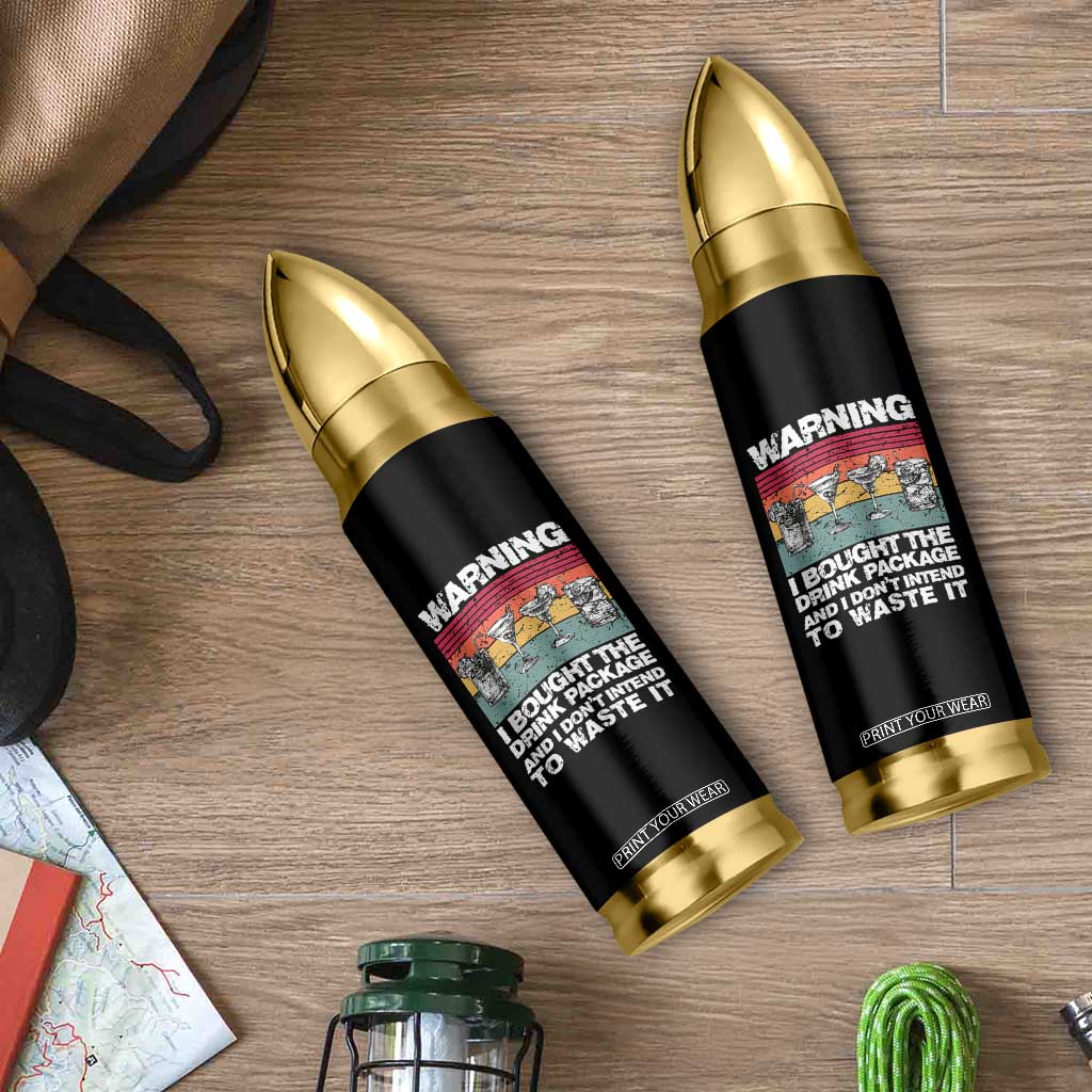 Funny Cruise Bullet Tumbler Warning I Bought The Drink Package Retro Vintage TS10 Print Your Wear
