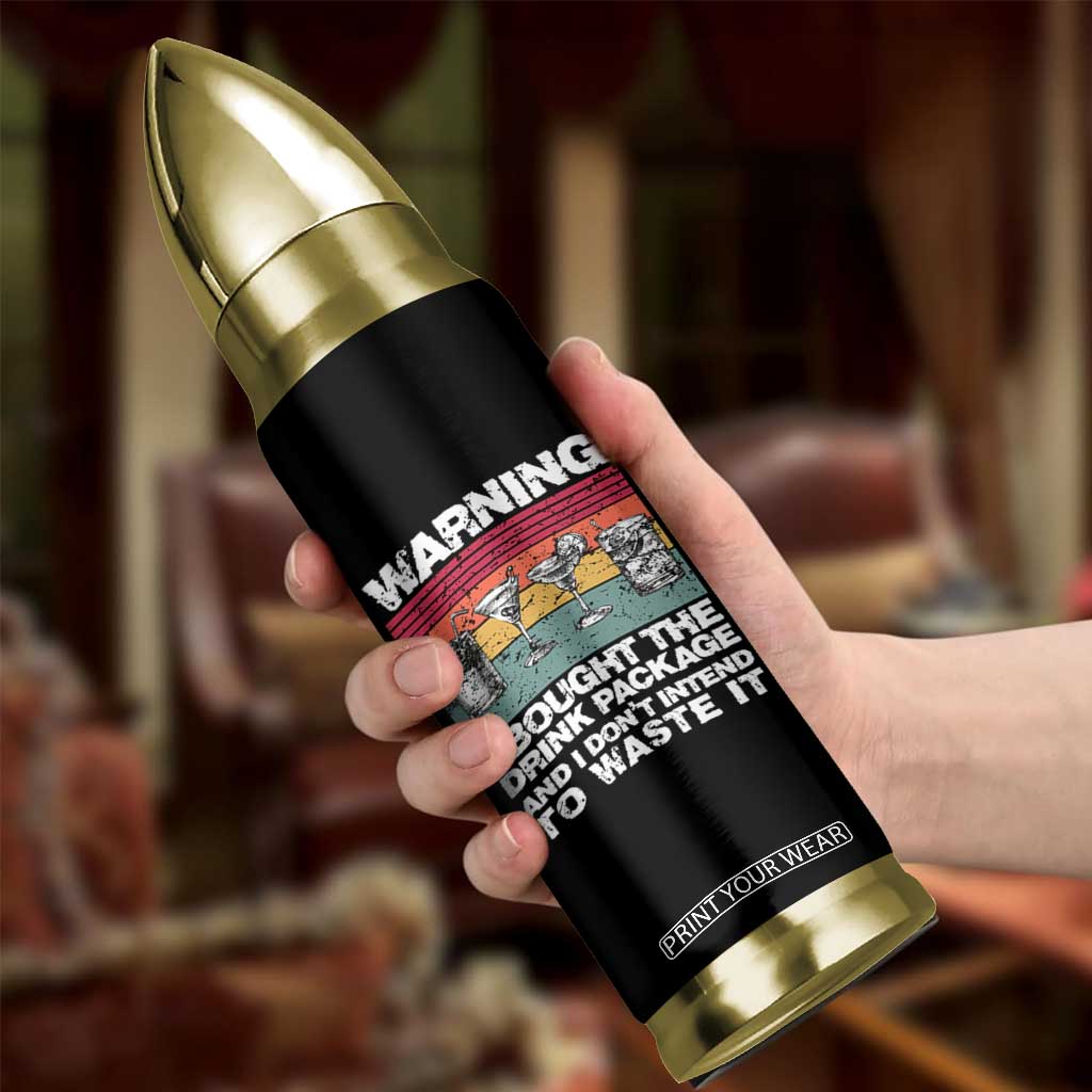 Funny Cruise Bullet Tumbler Warning I Bought The Drink Package Retro Vintage TS10 Print Your Wear