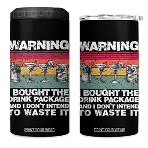 Funny Cruise 4 in 1 Can Cooler Tumbler Warning I Bought The Drink Package Retro Vintage TS10 One Size: 16 oz Black Print Your Wear