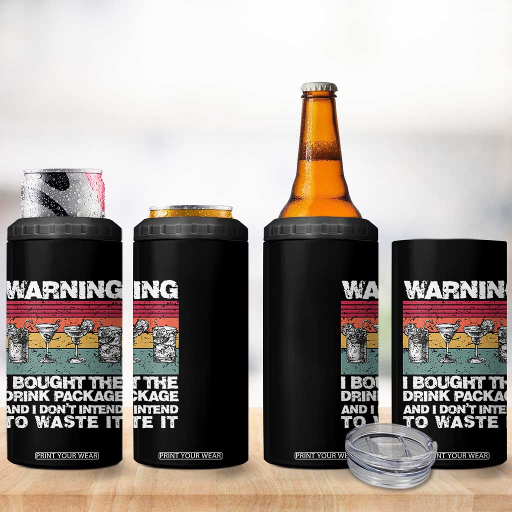 Funny Cruise 4 in 1 Can Cooler Tumbler Warning I Bought The Drink Package Retro Vintage TS10 Print Your Wear