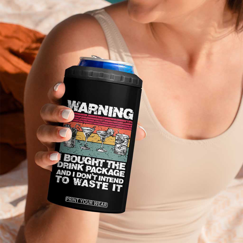 Funny Cruise 4 in 1 Can Cooler Tumbler Warning I Bought The Drink Package Retro Vintage TS10 Print Your Wear