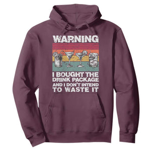 Funny Cruise Hoodie Warning I Bought The Drink Package Retro Vintage TS10 Maroon Print Your Wear