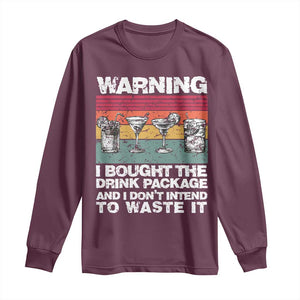 Funny Cruise Long Sleeve Shirt Warning I Bought The Drink Package Retro Vintage TS10 Maroon Print Your Wear