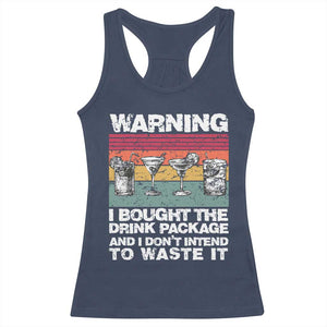 Funny Cruise Racerback Tank Top Warning I Bought The Drink Package Retro Vintage TS10 Navy Print Your Wear