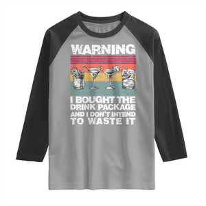 Funny Cruise Raglan Shirt Warning I Bought The Drink Package Retro Vintage TS10 Sport Gray Black Print Your Wear
