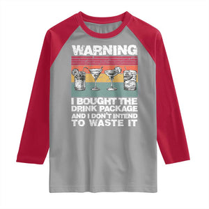 Funny Cruise Raglan Shirt Warning I Bought The Drink Package Retro Vintage TS10 Sport Gray Red Print Your Wear